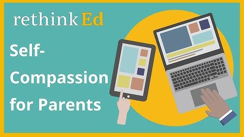 Self-Compassion for Parents