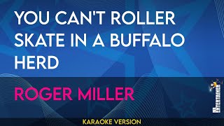 Miniatura de "You Can't Roller Skate In A Buffalo Herd - Roger Miller (KARAOKE)"