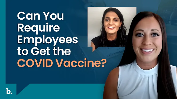 Can You Require Employees to Get the COVID Vaccine?