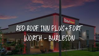 Red Roof Inn PLUS+ Fort Worth - Burleson Review - Burleson , United States of America