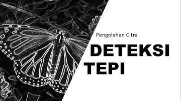 Pengolahan Citra - Operasi Bertetangga - Deteksi Tepi