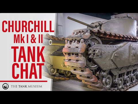 Tank Chats #112 | Churchill Mk I and II  | The Tank Museum