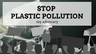 Advocacy: Stop Plastic Pollution