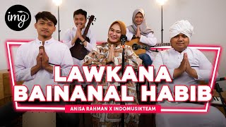 Lawkana Bainanal Habib (Cover) - Anisa Rahman Ft. IndomusikTEAM | PETIK