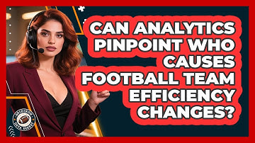 Can Analytics Pinpoint Who Causes Football Team Efficiency Changes? - Gridiron Data Digest