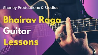 How to Play Raga Bhairav on Guitar | Lesson by Ameya Shenoy | Shenoy Productions