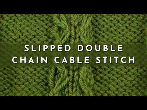 How to Knit the Slipped Double Chain Cable Stitch | Knitting Stitch Pattern | English Style