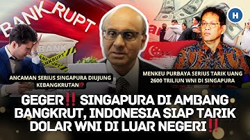 GEGER‼ SINGAPURA DI AMBANG BANGKRUT, INDONESIA SIAP TARIK DOLAR WNI DI LUAR NEGERI‼