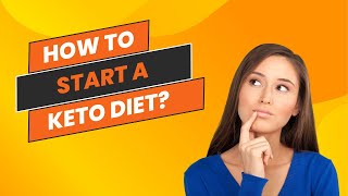 How To Start A Keto Diet I Keto Diet for Beginners