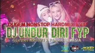 DJ UNDUR DIRI FYP | DUGEM NONSTOP TERBARU | DJ REMIX FUNKOT PALING BEST 2024
