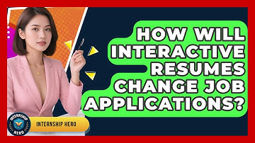 How Will Interactive Resumes Change Job Applications? - Internship Hero
