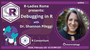 R-Ladies Rome (English) - Debugging in R - Shannon Pileggi