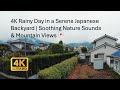 4K Rainy Day in a Serene Japanese Backyard | Soothing Nature Sounds &amp; Mountain Views 🇯🇵