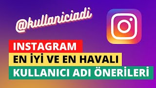 En Güzel Instagram Kullanıcı İsimleri | En Havalı, Cool, Aesthetic Kullanıcı Adları [2022]