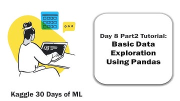 Kaggle 30 Days of ML Day8  Part2 Basic Data Exploration
