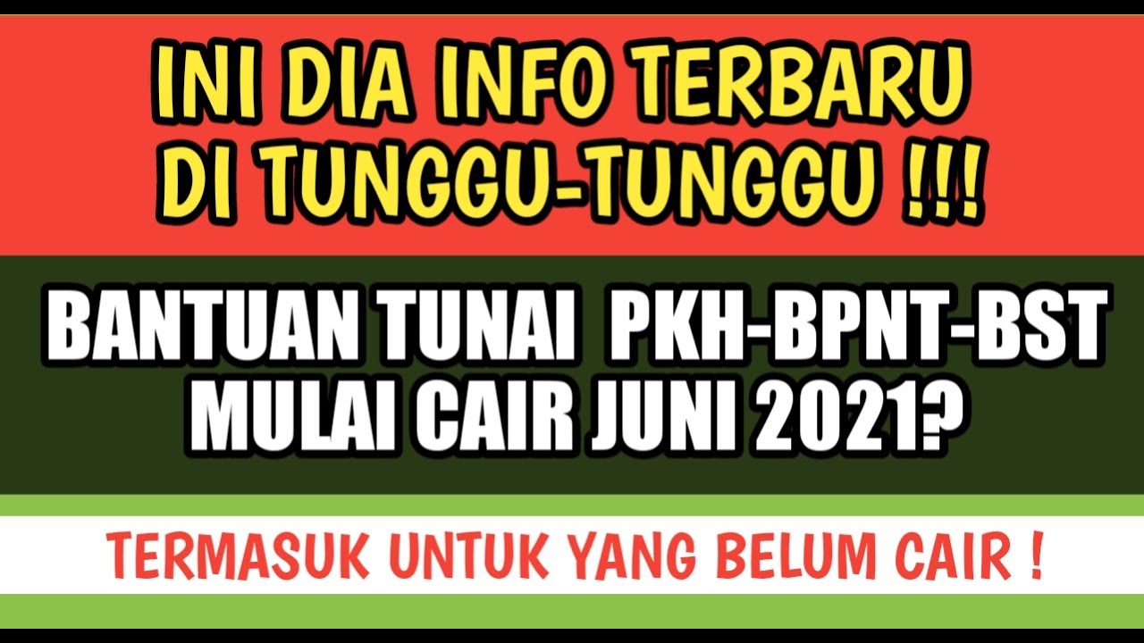 Bst Kapan Cair Bulan Juni 2021 - Bantuan Sosial Tunai Bst Via Kemensos
