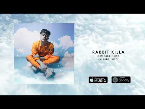 RABBIT KILLA - Девочка пропала (official audio)