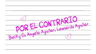 Becky G - POR EL CONTRARIO with Leonardo Aguilar \& Ángela Aguilar (Letra)