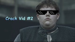 Game Of Thrones | Crack Vid #2