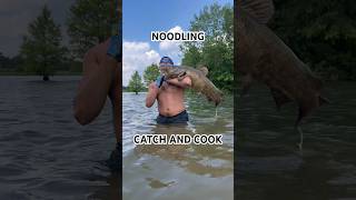 CATFISH NOODLING CATCH AND COOK