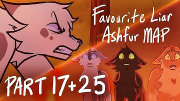 Favourite Liar - Ashfur MAP part 17 + 25