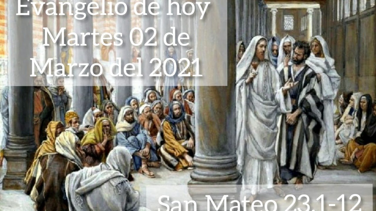 Reflexión del evangelio de hoy martes 02 de marzo del 2021 - YouTube