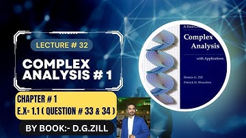 Complex Analysis 1 by Dennis G Zill Solutions||lec#32||Ch#1||Ex#1.1||Q#33 & 34|| #complexanalysis