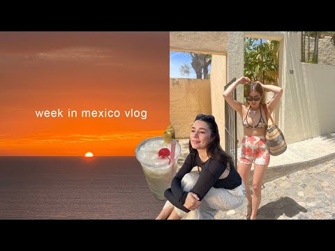 a week in mexico vlog!!