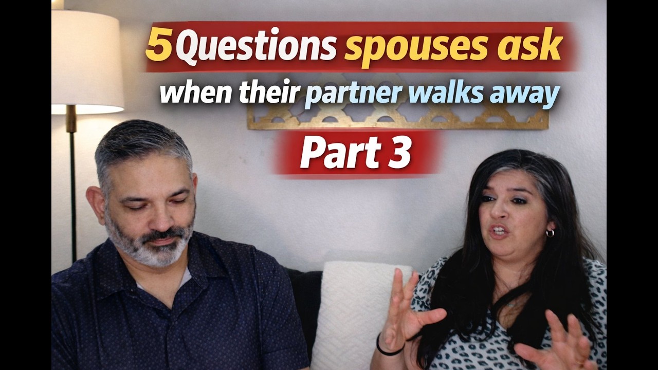 5 Questions Spouses Ask When Their Partner Walks Away (Part 3)