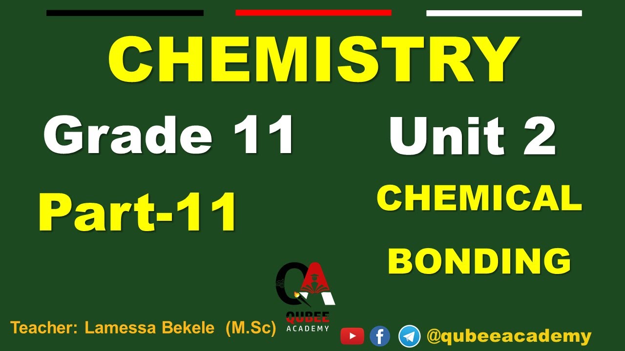 11. Grade 11 Chemistry | Unit 2: Chemical Bonding | Part 11 |Chemical ...