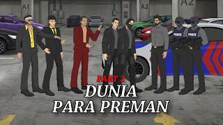 Dunia Para Preman | Part 2 | Animasi Parodi Drama Cina