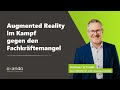 Augmented Reality im Kampf gegen den Fachkräftemangel