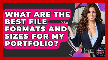What Are The Best File Formats And Sizes For My Portfolio? - Graphic Design Nerd