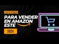 Requisitos para vender en AMAZON FBA en 2024 Desde Latinoamérica ✅ (Lo que nadie te explica)