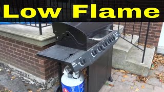 Low Flame On A Propane BarbecueEasy FixTutorial