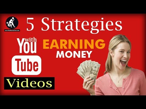 How to earn money from YouTube videos (5 Strategies)