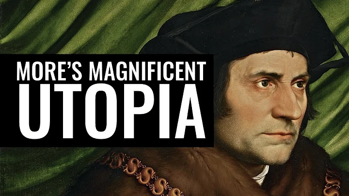 Thomas More's Magnificent Utopia - Dr Richard Serj...