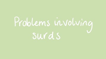 Problems involving surds | Year 10 Surds and Indices