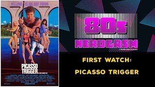 First Watch [4K]: Picasso Trigger Review/Reaction (Guns & Boobs '80s Trashterpiece)