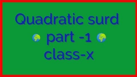 দ্বিঘাত করণী/Quadratic Surd ( part --1)