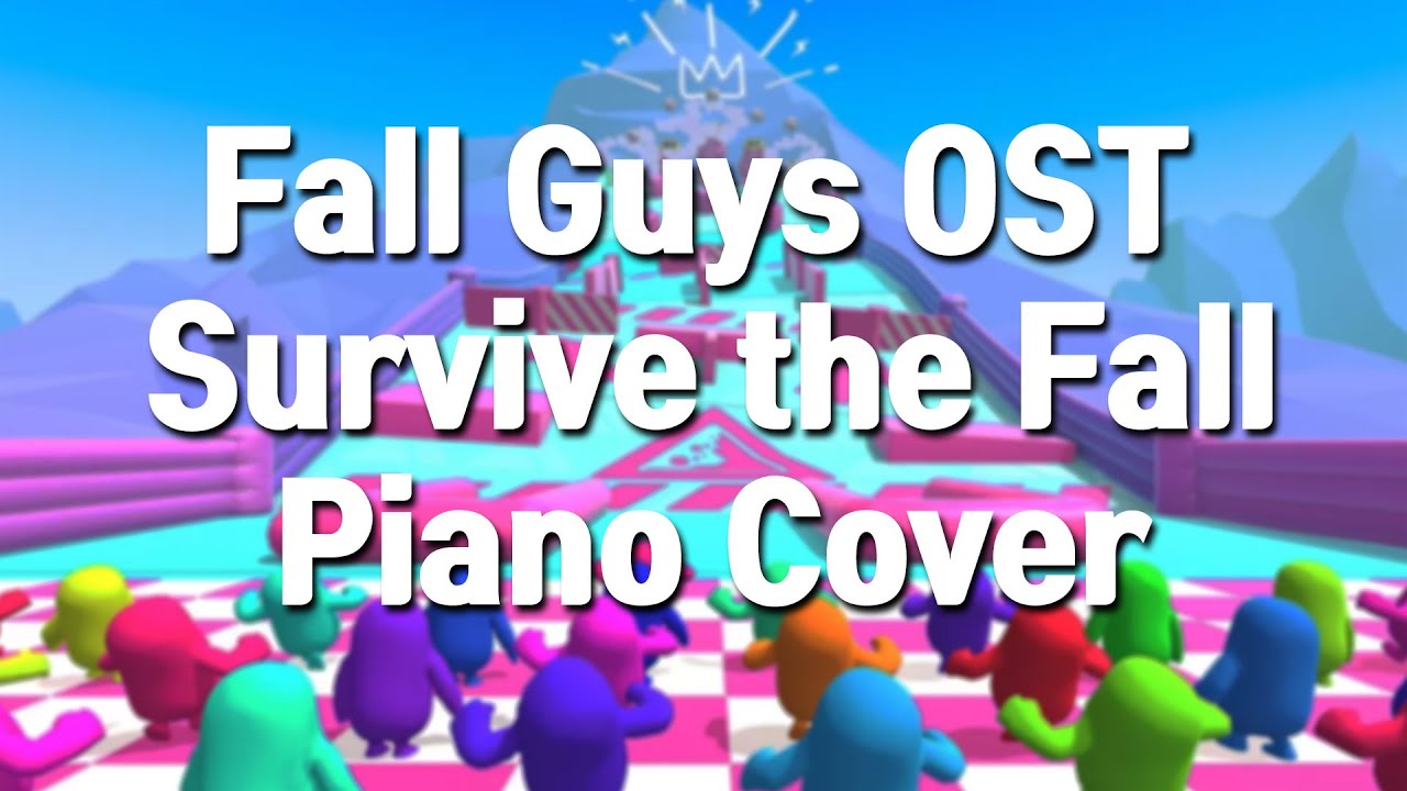 Fall Guys OST - 『Survive the Fall』 Piano Cover (Sheet) - YouTube