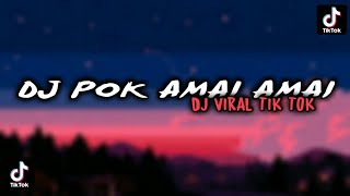DJ POK AMAI AMAI BELALANG KUPU KUPU BREAKBEAT VIRAL TIK TOK TERBARU 2022 YANG KALIAN CARI