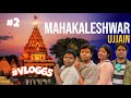 Ujjain Trip  | Mahakaleshwar jyotirlinga Darshan ❤️✨|Day 2 |