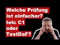 Welche Prüfung ist einfacher? telc Deutsch C1 Hochschule oder TestDaF?