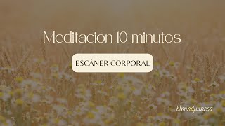 Meditación - ESCANER CORPORAL (10 minutos)