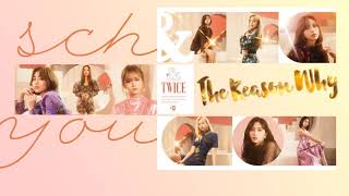 Twice トゥワイス - The Reason Why Vietsub Lyrics