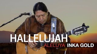 ALELUYA - HALLELUJAH //  INKA GOLD  pan flute and guitar version. 4K HQ