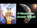 A História de Miguel - O ARCANJO SUPREMO