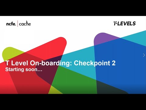 T-Level Checkpoint 2 Webinar