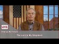 Charis Daily Live Bible Study: The Lord is My Shepherd - Andrew Wommack - November 2, 2021